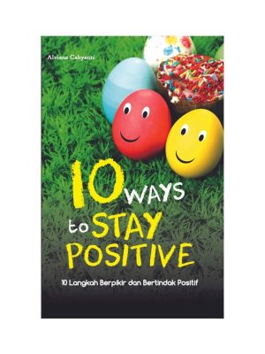 10 WAYS TO STAY POSITIVE