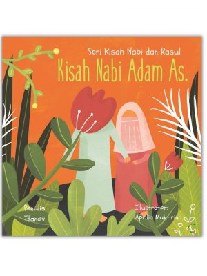 KISAH NABI ADAM A.S: SERI KISAH NABI & RASUL