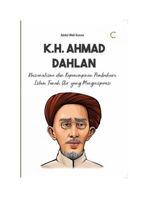K.H AHMAD DAHLAN: NASIONALISME & KEPEMIMPINAN