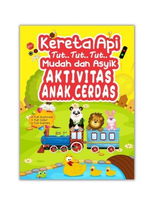 MUDAH & ASYIK AKTIVITAS ANAK CERDAS: KERETA API TUT..TUT..TUT