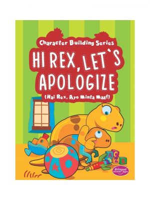 BUKU ANAK /HI REX, LET'S APOLOGIZE : HAI REX, AYO MINTA MAAF