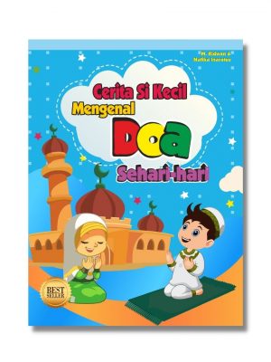 CERITA SI KECIL MENGENAL DOA SEHARI-HARI