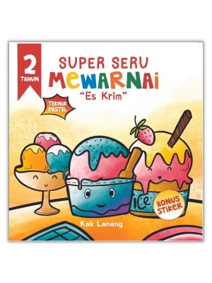SUPER SERU MEWARNAI 2 TAHUN "ES KRIM"
