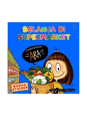 BELANJA DI SUPERMARKET: PETUALANGAN SERU BERSAMA ARA