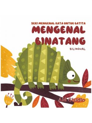 MENGENAL BINATANG: SERI MENGENAL KATA UTK BATITA