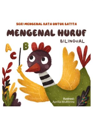 MENGENAL HURUF BILINGUAL: SERI MENGENAL KATA UTK BATITA