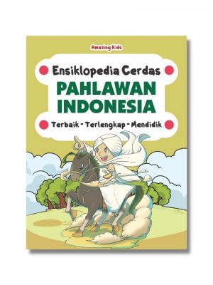 PAHLAWAN INDONESIA: ENSIKLOPEDIA CERDAS