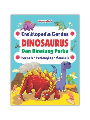 BUKU ANAK /ENSIKLOPEDI CERDAS DINOSAURUS & BINATANG PURBA