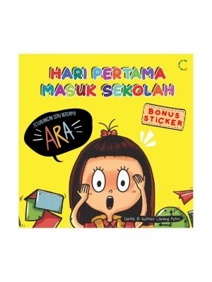 HARI PERTAMA MASUK SEKOLAH: PETUALANGAN SERU BERSAMA ARA