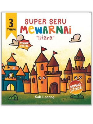 SUPER SERU MEWARNAI 3 TAHUN "ISTANA"