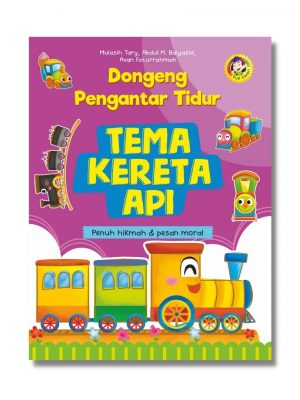 TEMA KERETA API : DONGENG PENGANTAR TIDUR