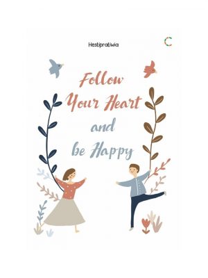 BUKU FOLLOW YOUR HEART AND BE HAPPY