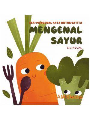 BUKU MENGENAL SAYUR: SERI MENGENAL KATA UTK BATITA