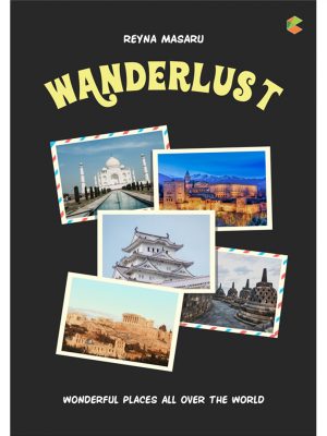 BUKU TRAVELING - WANDERLUST : wonderful Place All Over The World