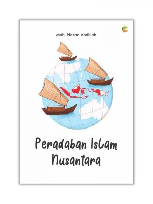 BUKU REFERENSI : PERADABAN ISLAM NUSANTARA
