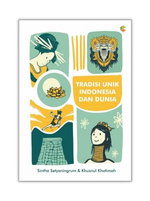 BUKU REFERENSI - TRADISI UNIK INDONESIA DAN DUNIA