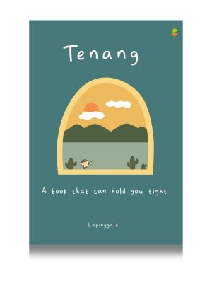 Buku Self-Improvement: Tenang, A Book That Can Hold You Tight