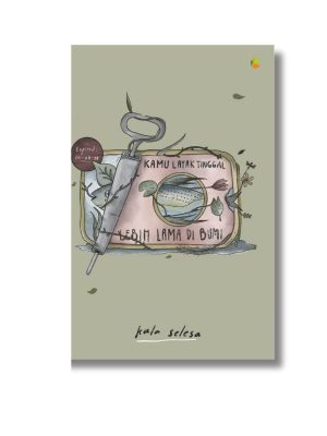 Buku Self Improvement: Kamu Layak Tinggal Lebih Lama di Bumi