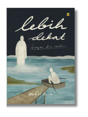 Lebih Dekat Dengan Diri Sendiri