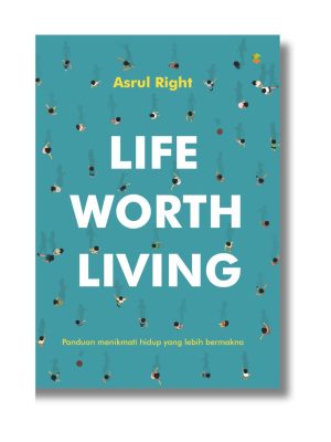 Life Worth Living