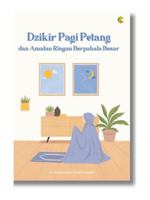 Dzikir Pagi Petang dan Amalan Ringan Berpahala Besar