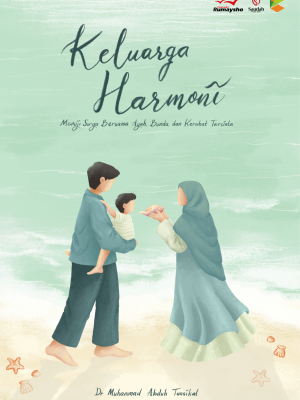 Keluarga Harmoni: Menuju Surga Bersama Ayah, Bunda, dan Kerabat Tercinta