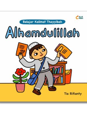 Belajar Kalimat Thayyibah: Alhamdulillah