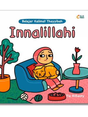 Belajar Kalimat Thayyibah: Innalillahi