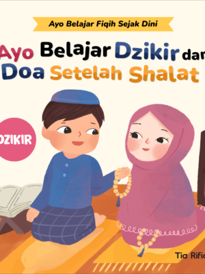 Ayo Belajar Dzikir dan Doa Setelah Shalat