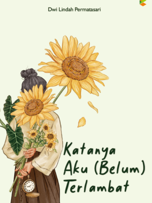 Katanya Aku (Belum) Terlambat